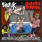 SIKFUK / DEMENTED RETARDED 