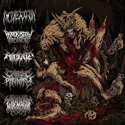 INCINERATION / PAROXYSMAL BUTCHERING / ABDICATE / CATATONIC RIGIDITY / GOEMAGOT 