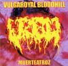 VULGAROYAL BLOODHILL 