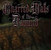 CHARRED WALLS OF THE DAMNED 