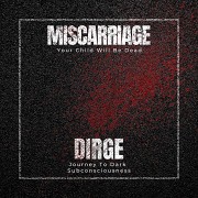 MISCARRIAGE/DIRGE 