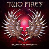 TWO FIRES 