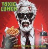TOXIC LUNCH 